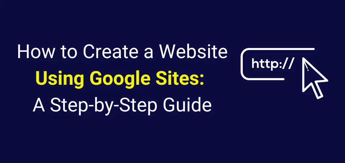 how-to-create-a-website-using-google-sites-a-step-by-step-guide