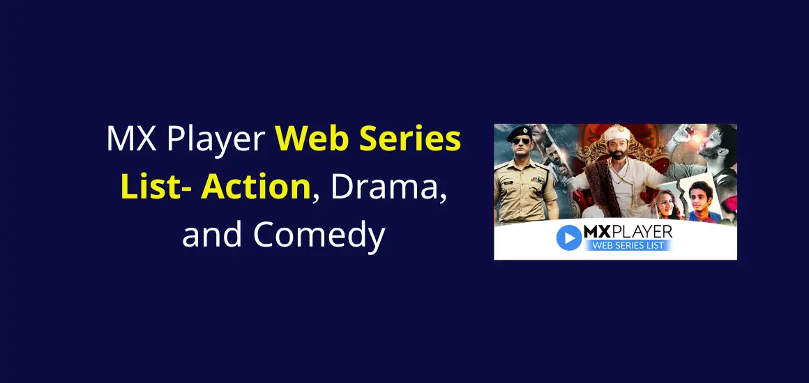 mx-player-web-series-list-2023-action-drama-and-comedy-indidime